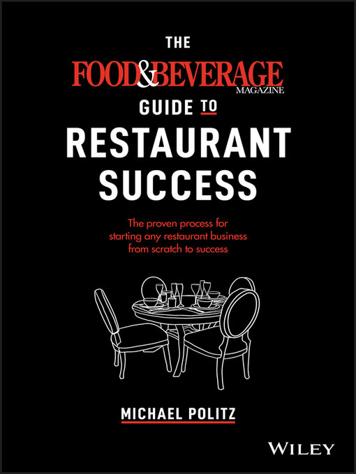 Book jacket for The Food & Beverage Magazine guide to restaurant success : the proven process for starting any restaurant business from scratch to success